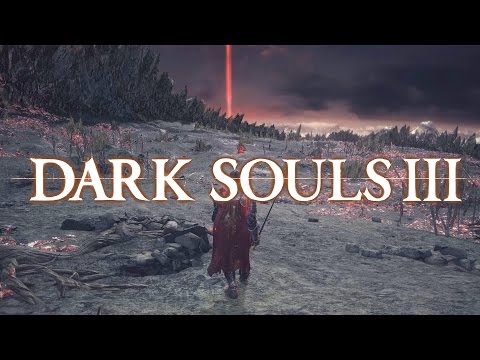 The Complete Guide To Dark Souls 3 - Kiln of the First Flame and Soul of Cinder