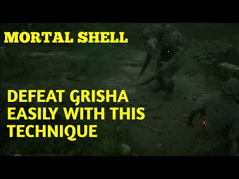 MORTAL SHELL - DEFEAT GRISHA EASILY WITH THIS TECHNIQUE - FIRST MINI BOSS