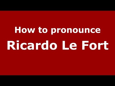 How to pronounce Ricardo Le Fort (Spanish/Argentina) - PronounceNames.com