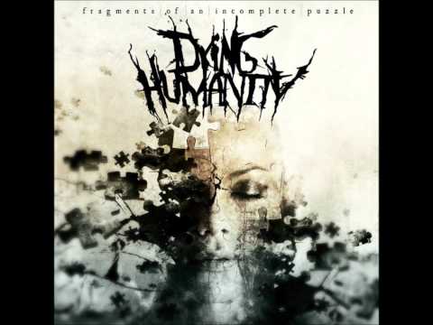 Dying Humanity - Failing Existence