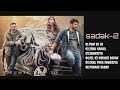 Sadak 2 All Song Sadak 2 Jukebox Sanjay Datt Aditya Ro Kapoor Alliya Bhatt
