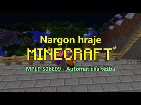 FTB MPLP S06E09 - Automatická těžba