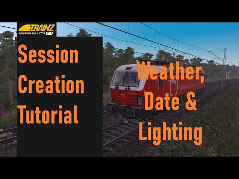 TRS19 - Session Creation Tutorial Pt.5 - Weather & Lighting