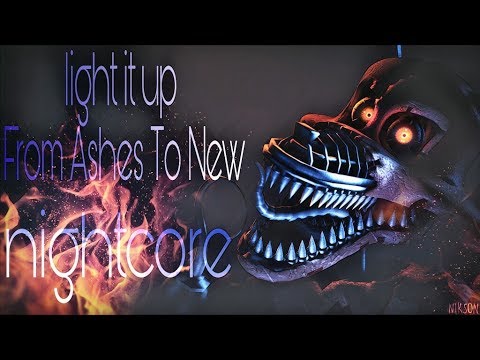 [Nightcore] Light It Up-From Ashes To New