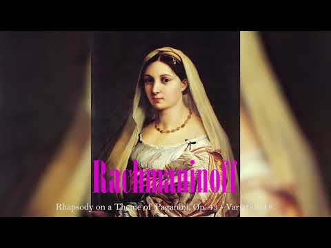 An hour of Rachmaninoff - Rhapsody on a Theme of Paganini, Op. 43 - Variation 18