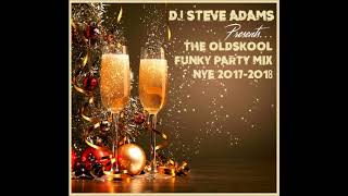 The Oldskool Funky Party Mix (NYE 2017 - 2018)