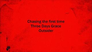Chasing the first time - Three Days Grace (Lyrics)