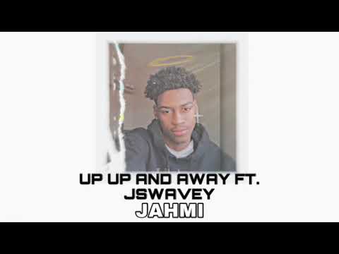 Up Up And Away Ft. Jswavey