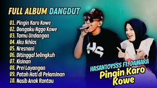 Download lagu Hasantoysss ft. Damara De - PENGEN KARO KOWE | DONGAKU NGGO KOWE || FULL ALBUM DANGDUT KOPLO 2025 mp3