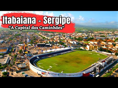 BEM-VINDOS A ITABAIANA "A CAPITAL DOS CAMINHÕES" NO ESTADO DE SERGIPE NA REGIÃO NORDESTE DO BRASIL!