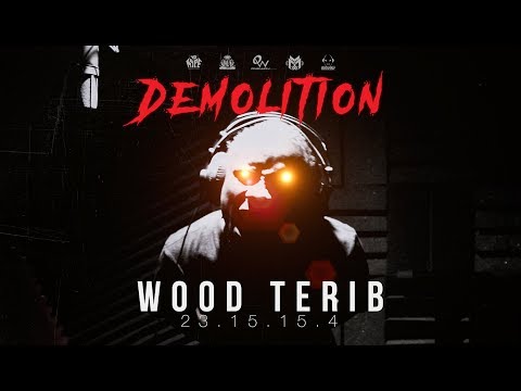 Demolition - Wood Terib (Studio Drop)