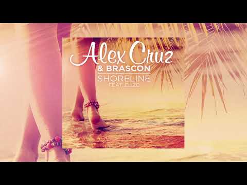 Alex Cruz & Brascon (feat. Elize) - Shoreline (Official Audio)