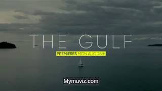 The Gulf 2019 Series Trailer