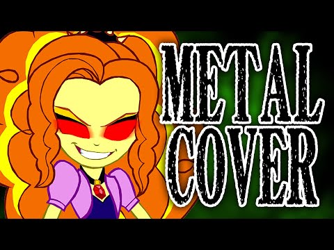 【NU METAL COVER】 "WELCOME TO THE SHOW" (MLP: Rainbow Rocks)