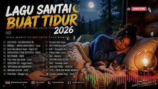 Download lagu Kumpulan Lagu Akustik Santai Buat Temani Tidur - Lagu pop Indo Untuk Istirahat & Menenangkan Pikiran mp3