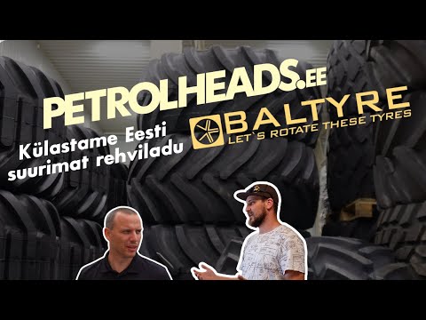 Külastame Eesti suurimat  Baltyre Eesti rehviladu