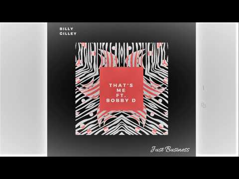 Billy Gilley Feat. Bobby D (High55) -That's Me
