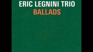 Eric Legnini Trio - 07. "Trastevere" [Ballads]