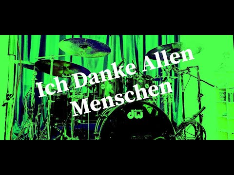 Ich Danke Allen Menschen - Drum Cover