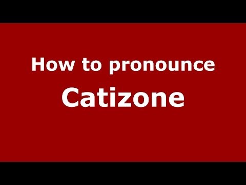How to pronounce Catizone (Italian/Italy) - PronounceNames.com