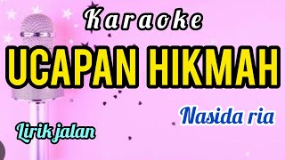 Download lagu Karaoke UCAPAN HIKMAH nasida ria fulll lirik mp3