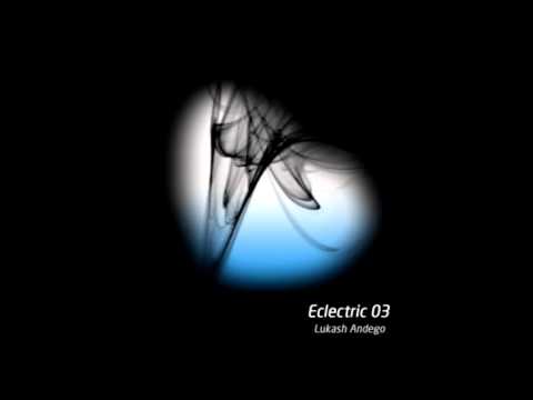 Lukash Andego - Eclectric 03 (01.11.13)