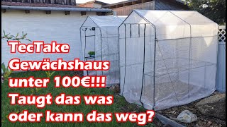 Tectake Gewächshaus unter 100€ - Fehlinvestition oder Spartipp?