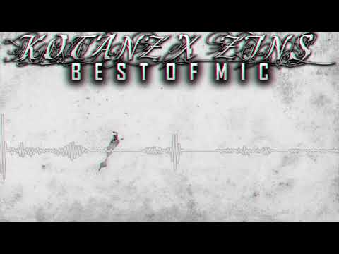 Zins ft. Kotanz - Best Of Mic (2018)