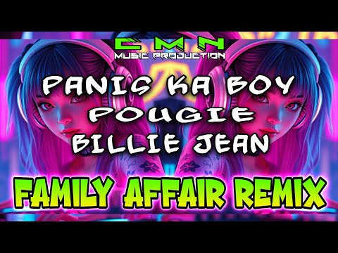 PANIS KA BOY x POUGIE x BILLIE JEAN FAMILY AFFAIR REMIX - Dj Christian Nayve
