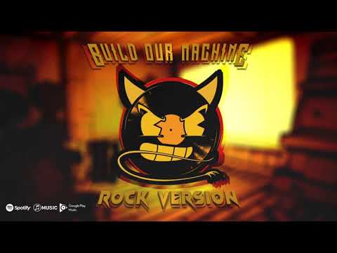 Build our machine rock version but original vocal