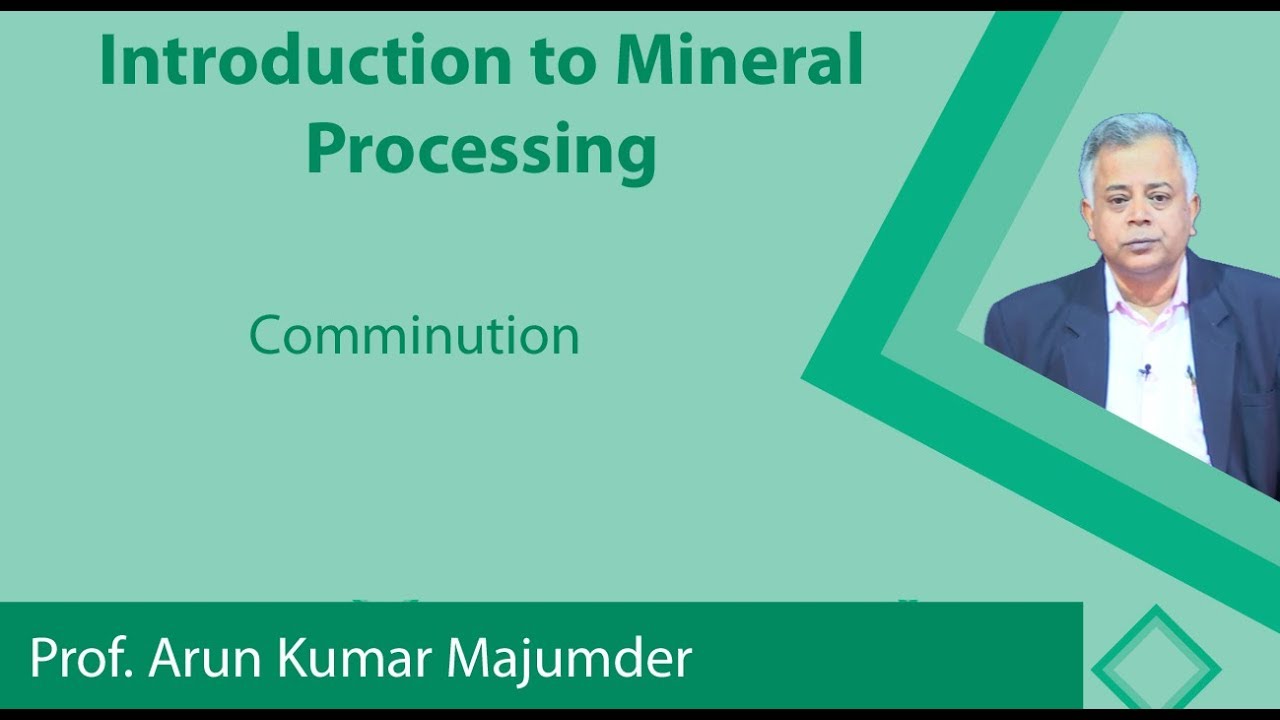 Lecture 16 : Comminution