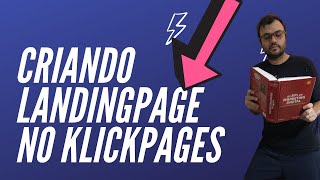 Criar Landing Page Klickpages - Klickpages | Como Criar Uma Pgina De Vendas Grtis Na Klick Pages