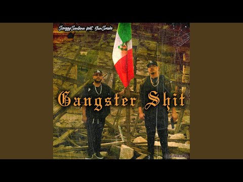 Gangster Shit (feat. ScrizzySantana & Gun Smoke)