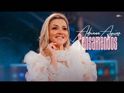 Adriana Aguiar - Pensamentos | DVD Adriana Aguiar 2021