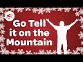 Go Tell It On The Mountain With Lyrics Gospel Song For Christmas