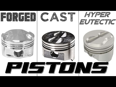 FORGED vs CAST vs HYPEREUTECTIC PISTONS
