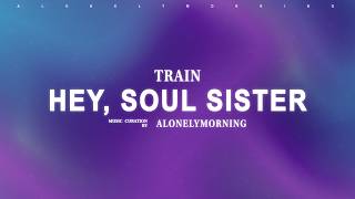 Download lagu Train - Hey, Soul Sister (Lyrics) mp3 Download lagu Train - Hey, Soul Sister (Lyrics) mp3