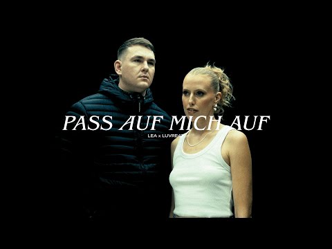 LEA x LUVRE47 - Pass auf mich auf (Official Video)