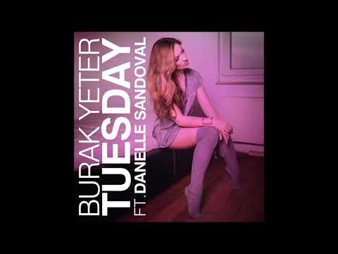 Burak Yeter - Tuesday (Official)ft. Danelle Sandoval