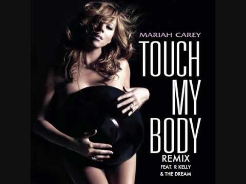 Mariah Carey ft. R Kelly & The Dream - Touch My Body Remix