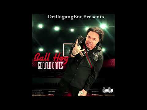 Gerald Gates - Ball Hog (Produced By Elii Beatz)