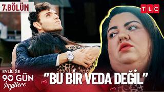 Ali ve Sam'in Türkiye'de Son Günleri | Evliliğe 90 Gün: İngiltere 7. B