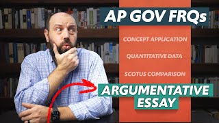 How to Write the ARGUMENTATIVE ESSAY FRQ for AP Gov