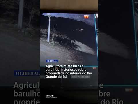 Agricultora relata luzes e barulhos misteriosos sobre propriedade no interior do Rio Grande do Sul