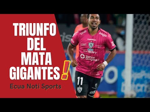 TRIUNFO DEL MATAGIGANTES| Goles Emelec 1- Independiente del Valle 3