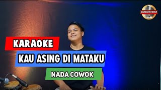 Download lagu KAU ASING DIMATAKU KARAOKE NADA COWOK / PRIA VERSI KOPLO mp3 Download lagu KAU ASING DIMATAKU KARAOKE NADA COWOK / PRIA VERSI KOPLO mp3