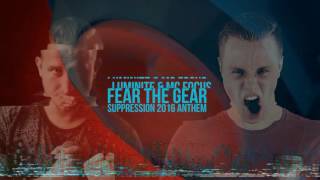 Luminite & MC Focus - #FearTheGear (Suppression Anthem 2016)