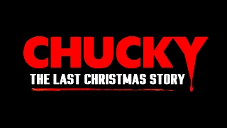 Chucky The Last Christmas Story