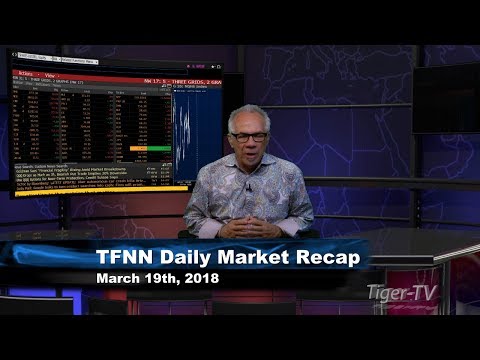 March 19th Daily Market Recap with Tom O'Brien on TFNN