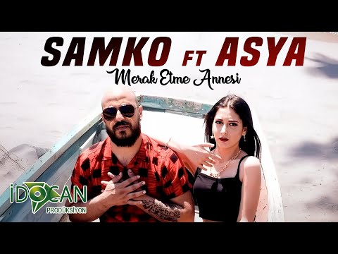 SAMKO ft ASYA MERAK ETME ANNESİ ROMAN HAVASI